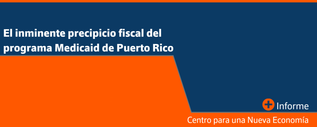Programa Medicaid Pr El inminente precipicio fiscal del programa Medicaid de Puerto Rico ...