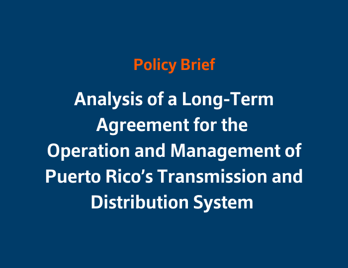 Analysis of a Long-Term Agreement for the Operation and Management of Puerto Rico’s Transmission and Distribution System