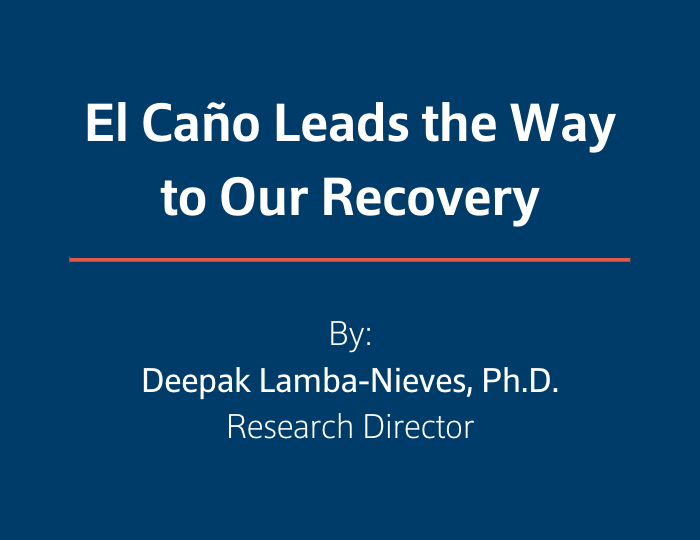 El Caño Leads the Way to Our Recovery